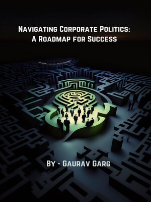 cover image of Navigating Corporate Politics